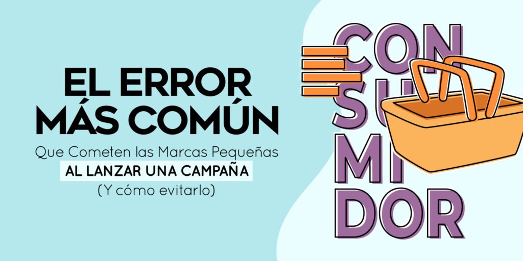 El error más común que cometen las marcas pequeñas al lanzar una ...